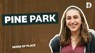 A Sense of Place: Pine Park