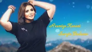 Resmiye Kenani - Sevgin Budumu 2024