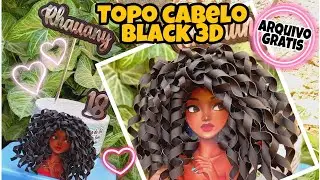 Topo de Bolo Cabelo Black ❤️ Arquivo Grátis