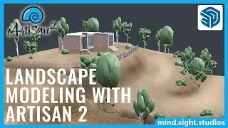 Landscape Modeling Made EASY with Artisan 2 for SketchUp | Sculpt Realistic Terrain FAST