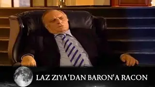 Racon from Laz Ziya to Baron - Valley of the Wolves Episode 46