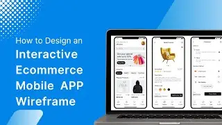 How to design an Interactive Ecommerce Mobile App Wireframe?