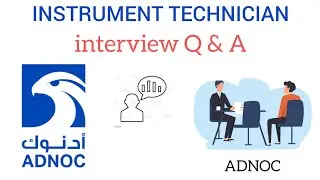 ADNOC Instrument Technician Interview question answers | Instrument interview questions | adnoc