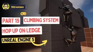 How to Hop Up on Ledges in UE5 Climbing System Tutorial | Part 15 |  