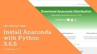 How to install Anaconda with Python 3.6.5 on Windows 10.