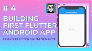 Building First Flutter Android App | Easy Flutter Tutorial Series For Beginners