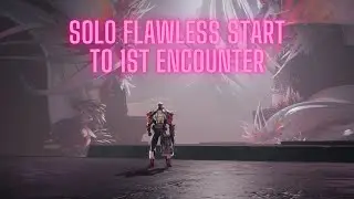 SOLO FLAWLESS FROM START TO 1ST ENCOUNTER (FIRST TIME)