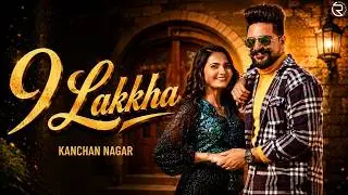 9 Lakkha || Kanchan Nagar ft Kay D || Ghanu Music || New Haryanvi Songs 2021 || Red Hills Music