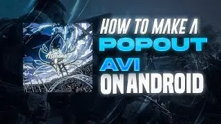 Make a POPOUT AVI on ANDROID