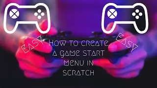 How to create a game start menu in scratch | Scratch Coding
