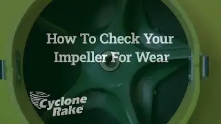 How to Check Your Cyclone Rake's Impeller