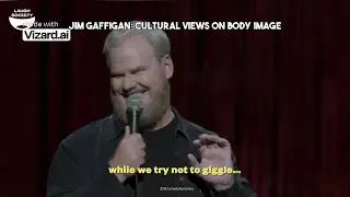 Jim Gaffigan  Cultural views on body image