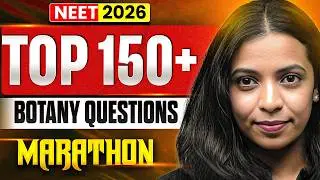 NEET 2026 | Top 150 Botany Questions Marathon | Most Important MCQs by Shalini Ma'am