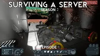 Space Engineers: Surviving a Server: Season 2: Episode 1