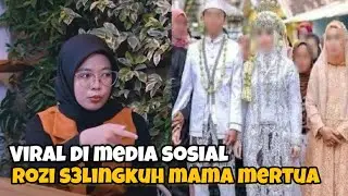 Viral⁉️ Selingkuhan Rozi Dengen Ibu Mertua Ini Penjelasan Dan Kronologi  Selengkapnya