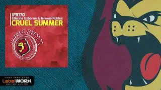 Etienne Ozborne, Jerome Robins - Cruel Summer (Original Mix)