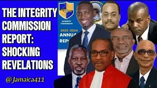 Integrity Commission's Chairman Makes Startling Revelations In Its Report No One Seems To Notice...