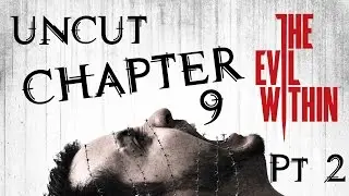The Evil Within | Playthrough | Chapter 9 Pt2