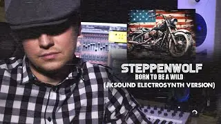 Steppenwolf - Born to be a wild (Jksound electrosynth version)