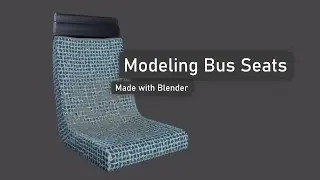 3D Modeling and Surfacing Bus Seats in Blender for Animation Short Film - Wigglepixel