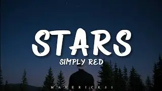 Simply Red - Stars (LYRICS) ♪