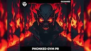 Phonked - GYM PR