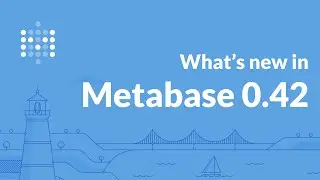 Metabase 0.42: models, collections, metadata for columns, overhauled custom expressions.