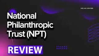 National Philanthropic Trust NPT review, pros and cons, legit, quote update 2024