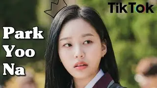PARK YOO NA TIKTOK COMPILATION