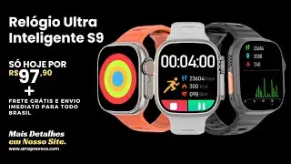 Relógio Ultra Inteligente S9