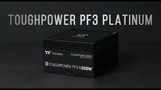 Thermaltake Toughpower PF3 Platinum PSU Product Introduction