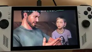 Asus Rog Ally'da Playstation Oyunları Nasıl Olmuş: The Last of Us Part I
