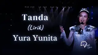 Yura Yunita  - Tanda (Lirik)