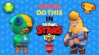DON’T DO THIS IN BRAWL STARS!!!!