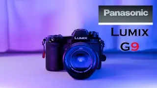 Panasonic G9 My Favorite Micro 4/3 Camera