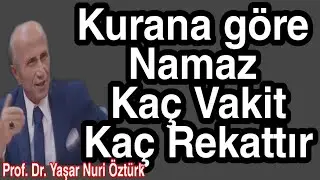 According to the Qur'an, How Many Times is Prayer? Yasar Nuri Ozturk