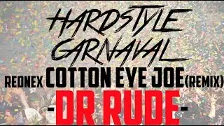 Rednex - Cotton Eye Joe (Dr. Rude's Carnaval Tool)