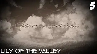 Lily of the Valley - [Visual Novel] | Don't Smile [5]