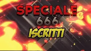 666 ISCRITTI - SPECIALE SUPEREPICO CON UN OSPITE MOLTO PIU' SPECIALE DELLO SPECIALE