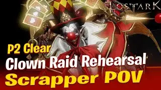 Lost Ark - Clown Rehearsal Part 2 Clear (KouKou-Saton Mad Circus) 1385 legion Raid - Scrapper POV