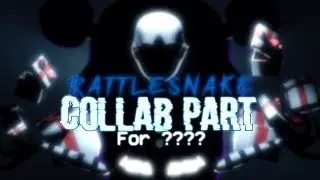 [SFM/FNAF] Rattlesnake-Rogue | Collab Part for ???