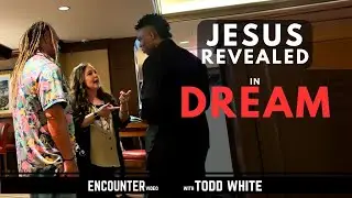 Jesus Revealed through a Dream FULL VERSION - Todd White