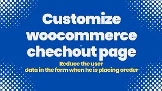 How to Customize Your WooCommerce Checkout  in 2023- How To Customize Your WooCommerce Checkout Page