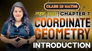 Coordinate Geometry | Introduction | Chapter 7 | "लक्ष्य" 2025