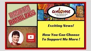 Random Ramblings - Exciting News!  Another Way to Support Me !