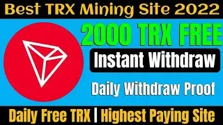 Best Tron TRX cloud mining website | TRX new site today | TRX mining today | TRX mining site