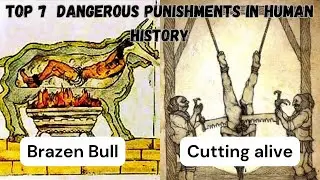 Top 7 Dangerous Punishment's in the human history.