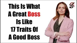 This Is What A Great Boss Is Like   17 Traits Of A Good Boss