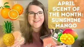Scentsy April Scent of the Month : Warm Review! 🥭🍍🍊