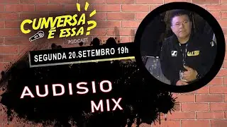 Audisio Mix - Cunversa é essa Podcast.